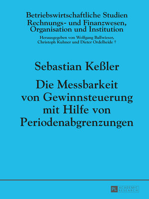 cover image of Die Messbarkeit von Gewinnsteuerung mit Hilfe von Periodenabgrenzungen